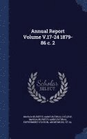 Annual Report Volume V.17-24 1879-86 c. 2 1