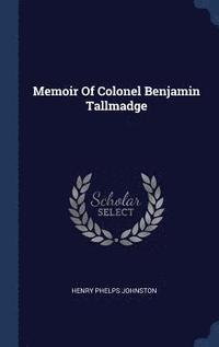 bokomslag Memoir Of Colonel Benjamin Tallmadge