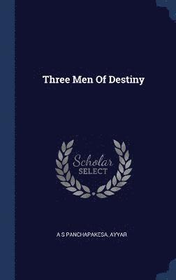 bokomslag Three Men Of Destiny