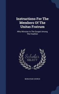bokomslag Instructions For The Members Of The Unitas Fratrum