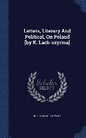 Letters, Literary And Political, On Poland [by K. Lach-szyrma] 1