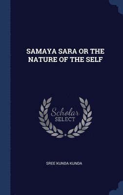 Samaya Sara or the Nature of the Self 1