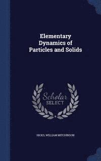 bokomslag Elementary Dynamics of Particles and Solids