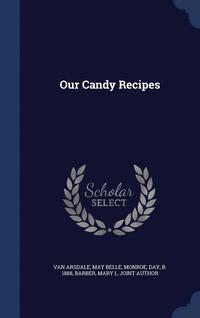 bokomslag Our Candy Recipes