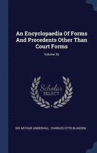 bokomslag An Encyclopaedia Of Forms And Precedents Other Than Court Forms; Volume 16