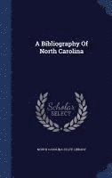 bokomslag A Bibliography Of North Carolina