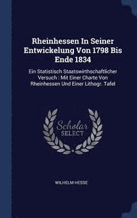 bokomslag Rheinhessen In Seiner Entwickelung Von 1798 Bis Ende 1834