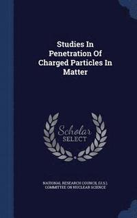 bokomslag Studies In Penetration Of Charged Particles In Matter