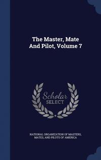 bokomslag The Master, Mate And Pilot, Volume 7