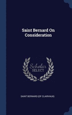 Saint Bernard On Consideration 1