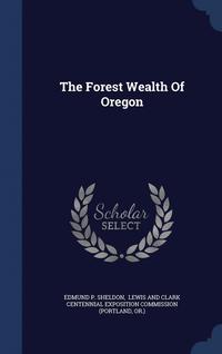 bokomslag The Forest Wealth Of Oregon