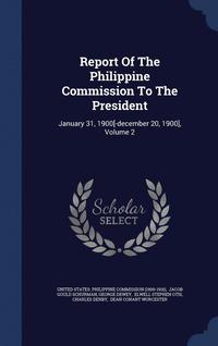 bokomslag Report Of The Philippine Commission To The President