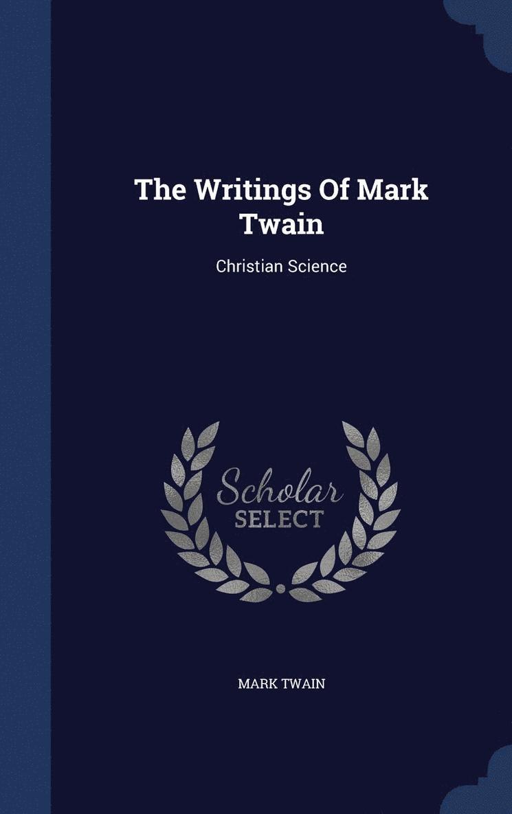 The Writings Of Mark Twain 1