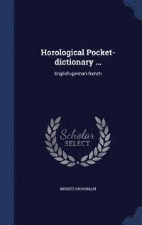 Horological Pocket-dictionary ... 1