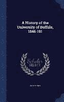 bokomslag History of the University of Buffalo, 1846-191