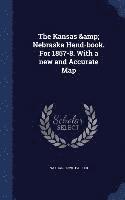 bokomslag Kansas & Nebraska Hand-book. For 1857-8. With a new and Accurate Map