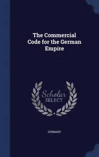 bokomslag Commercial Code for the German Empire