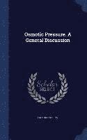 bokomslag Osmotic Pressure. A General Discussion