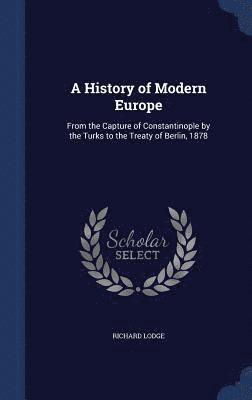 Richard Lodge - History of Modern Europe, Inbunden