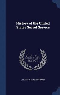 bokomslag History of the United States Secret Service