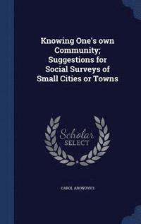 bokomslag Knowing One's own Community; Suggestions for Social Surveys of Small Cities or Towns