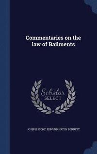 bokomslag Commentaries on the law of Bailments