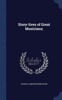 bokomslag Story-lives of Great Musicians;