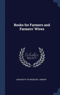 bokomslag Books for Farmers and Farmers' Wives