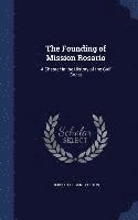 Founding of Mission Rosario