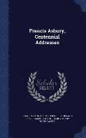bokomslag Francis Asbury, Centennial Addresses