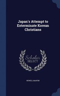 bokomslag Japan's Attempt to Exterminate Korean Christians