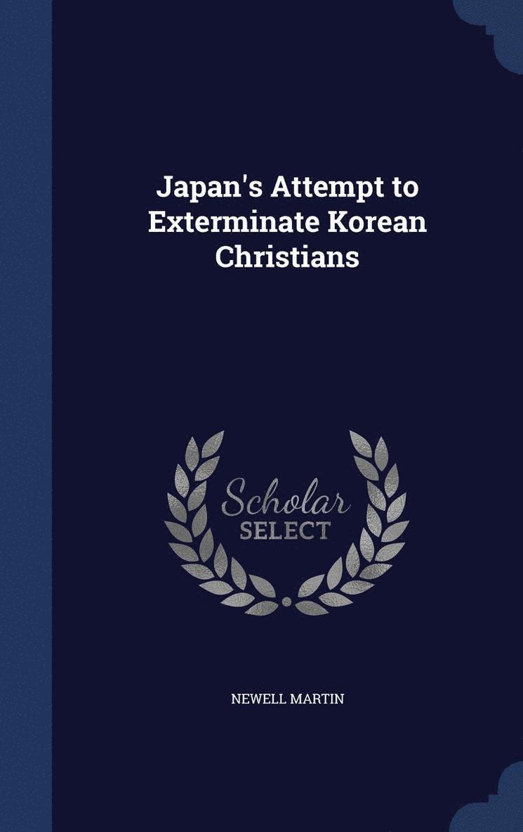 Japan's Attempt to Exterminate Korean Christians 1