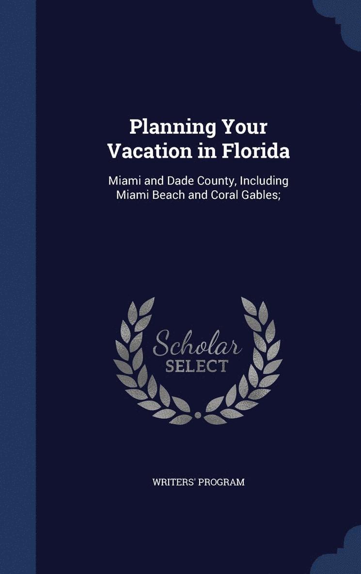 Writers' Program - Planning Your Vacation in Florida, Inbunden
