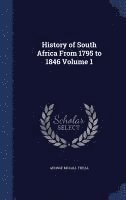 bokomslag History of South Africa From 1795 to 1846 Volume 1