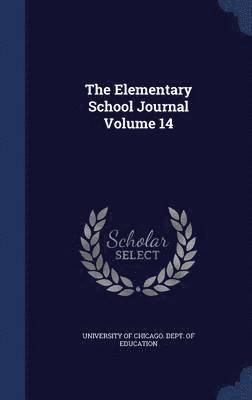 bokomslag Elementary School Journal Volume 14