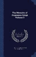 bokomslag The Memoirs of Francesco Crispi Volume 3