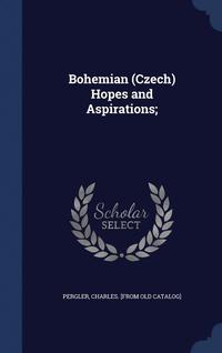bokomslag Bohemian (Czech) Hopes and Aspirations;