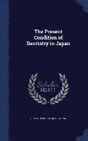 bokomslag Present Condition of Dentistry in Japan