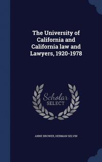bokomslag The University of California and California law and Lawyers, 1920-1978