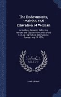bokomslag The Endowments, Position and Education of Woman