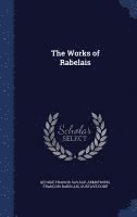 bokomslag The Works of Rabelais