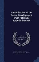 bokomslag An Evaluation of the Career Development Pilot Program Appeals Process