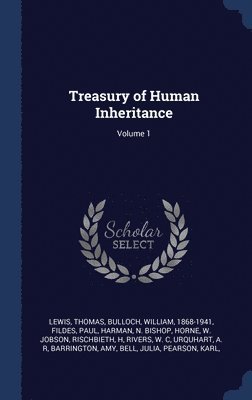 Treasury of Human Inheritance; Volume 1 1