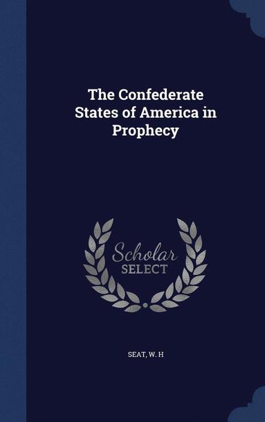 bokomslag Confederate States of America in Prophecy