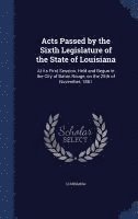 bokomslag Acts Passed by the Sixth Legislature of the State of Louisiana