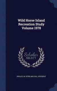 bokomslag Wild Horse Island Recreation Study Volume 1978