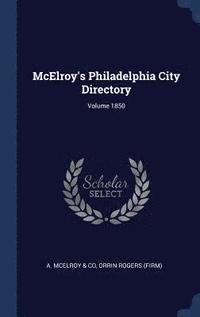 bokomslag McElroy's Philadelphia City Directory; Volume 1850