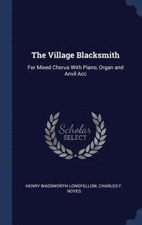 bokomslag The Village Blacksmith