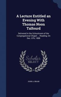 bokomslag A Lecture Entitled an Evening With Thomas Noon Talfourd