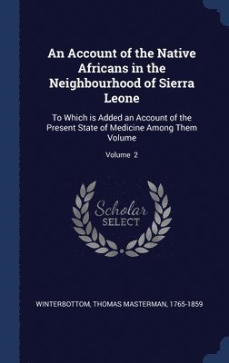 bokomslag Account of the Native Africans in the Neighbourhood of Sierra Leone